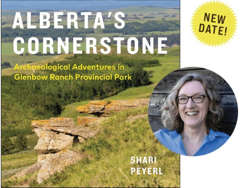 Shari Peyerl Presentation about her new book – Alberta’s Cornerstone: Archaeological Adventures in Glenbow Ranch Provincial Park